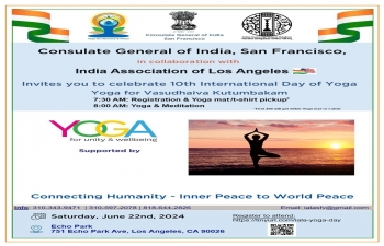 The Consulate General of India, San Francisco, in collaboration with the India Association of Los Angeles, invites you to the 10th International Day of Yoga! 
