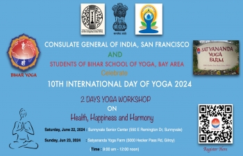 The Consulate General of India, San Francisco, in collaboration with students from the Bihar School of Yoga, Bay Area, invites you to a special celebration of health, happiness, and harmony. 